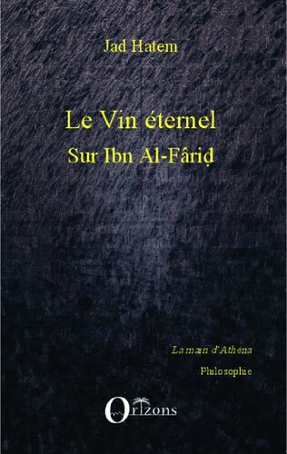 Le vin éternel: sur Ibn Al-Fârid