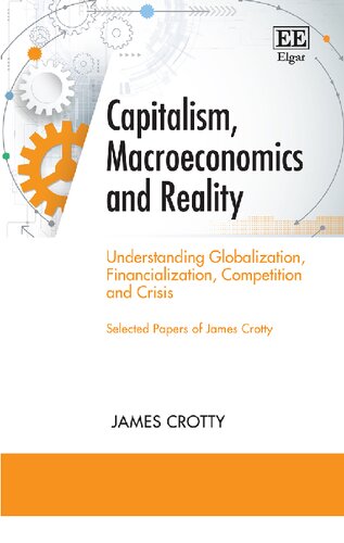 Capitalism, Macroeconomics and Reality: Understanding Globalization, Financialization, Competition and Crisis