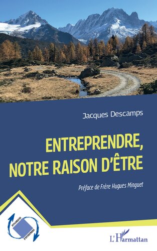 Entreprendre, notre raison d’être