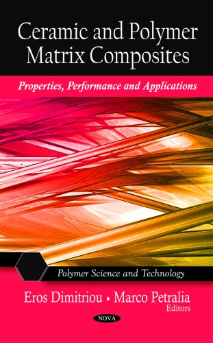Ceramic and Polymer Matrix Composites: Properties, Performance and Applications (Polymer Science and Technology)