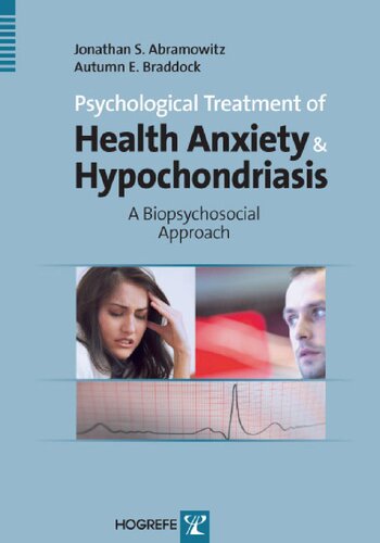 Psychological Treatment of Health Anxiety and Hypochondriasis: A Biopsychosocial Approach