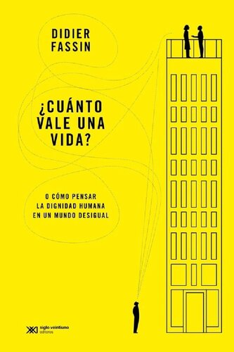 ¿Cuánto vale una vida? O cómo pensar la dignidad humana en un mundo desigual