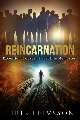 Reincarnation: Exceptional Cases of Past Life Memories