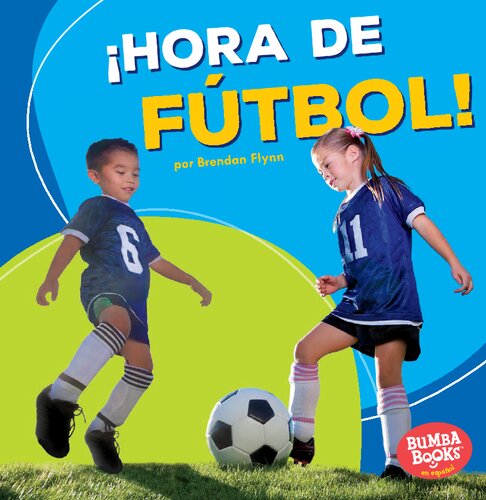 ¡Hora de fútbol! = Soccer Time!