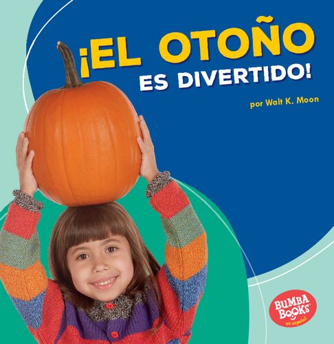 ¡El otoño es divertido! = Fall Is Fun!