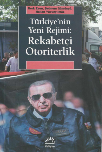 Türkiye'nin Yeni Rejimi: Rekabetçi Otoriterlik