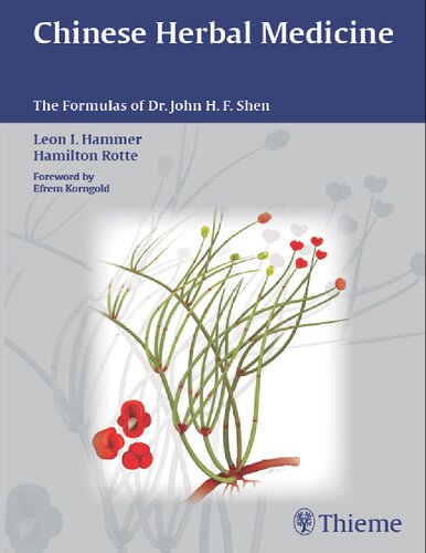 Chinese Herbal Medicine: The Formulas of Dr. John H.F. Shen
