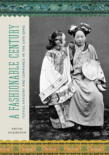 A Fashionable Century: Textile Artistry and Commerce in the Late Qing