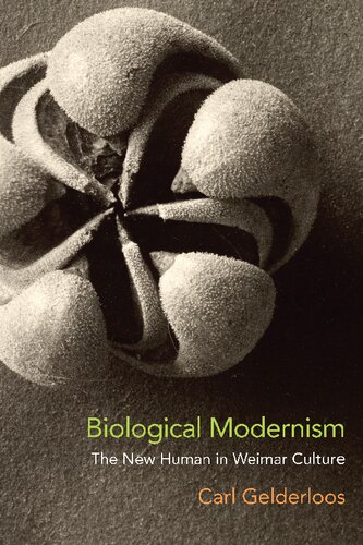 Biological Modernism: The New Human in Weimar Culture