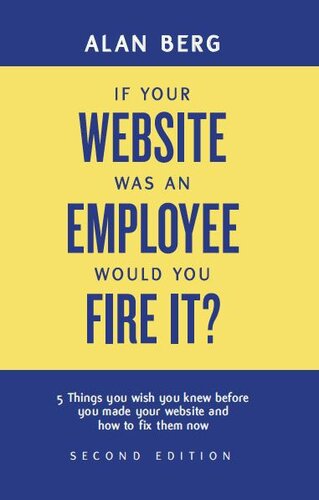 If your website was an employee, would you fire it?