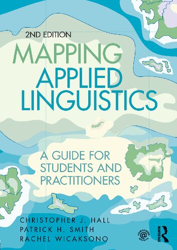 Mapping Applied Linguistics: A Guide for Students and Practitioners