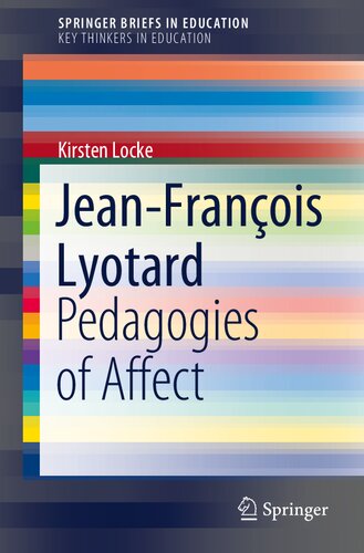 Jean-François Lyotard: Pedagogies of Affect (SpringerBriefs in Education)