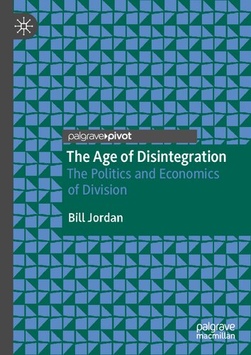 The Age of Disintegration: The Politics and Economics of Division