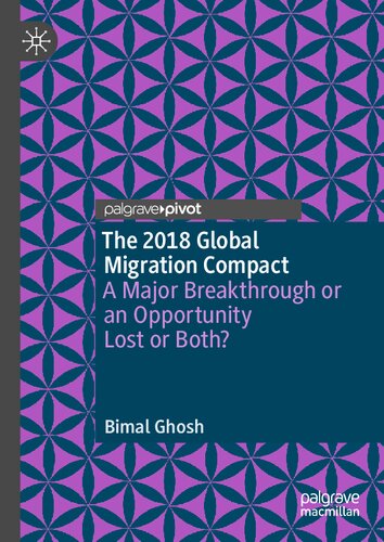 The 2018 Global Migration Compact: A Major Breakthrough or an Opportunity Lost or Both?