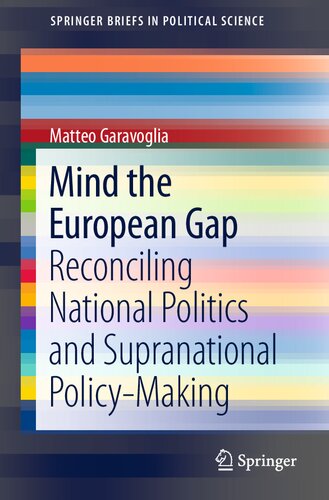 Mind the European Gap: Reconciling National Politics and Supranational Policy-Making (SpringerBriefs in Political Science)
