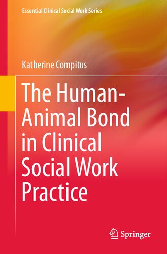 The Human-Animal Bond in Clinical Social Work Practice (Essential Clinical Social Work Series)