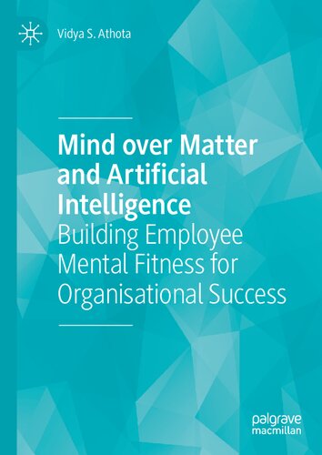 Mind over Matter and Artificial Intelligence: Building Employee Mental Fitness for Organisational Success