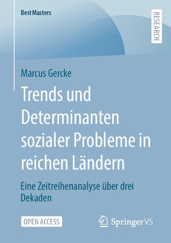 Trends und Determinanten sozialer Probleme in reichen Ländern: Eine Zeitreihenanalyse über drei Dekaden (BestMasters) (German Edition)