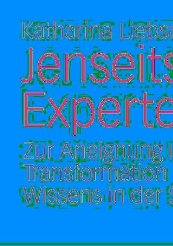 Jenseits der Expertenkultur: Zur Aneignung und Transformation biopolitischen Wissens in der Schule (German Edition)