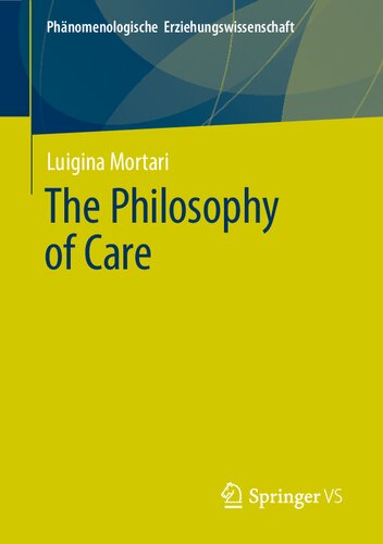 The Philosophy of Care (Phänomenologische Erziehungswissenschaft)