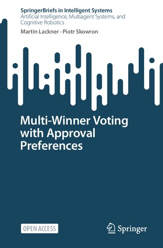 Multi-Winner Voting with Approval Preferences (SpringerBriefs in Intelligent Systems)