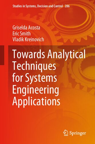 Towards Analytical Techniques for Systems Engineering Applications (Studies in Systems, Decision and Control, 286)