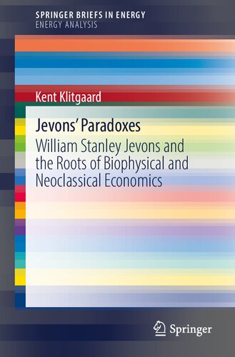 Jevons' Paradoxes: William Stanley Jevons and the Roots of Biophysical and Neoclassical Economics (Energy Analysis)