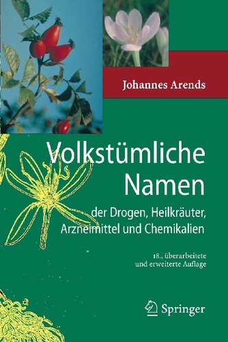 Volkstümliche Namen der Drogen, Heilkräuter, Arzneimittel und Chemikalien: Eine Sammlung der im Volksmund gebräuchlichen Benennungen und Handelsbezeichnungen (German Edition)