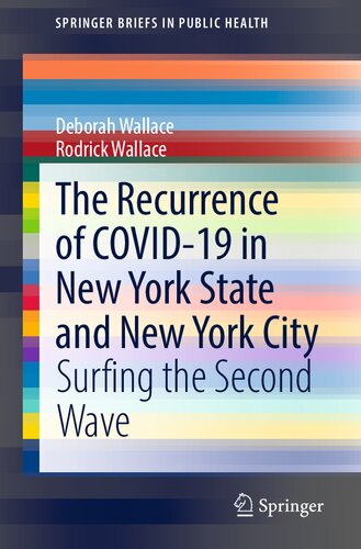 The Recurrence of COVID-19 in New York State and New York City: Surfing the Second Wave (SpringerBriefs in Public Health)