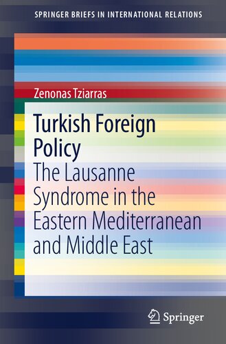 Turkish Foreign Policy: The Lausanne Syndrome in the Eastern Mediterranean and Middle East (SpringerBriefs in International Relations)