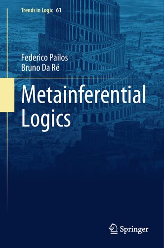 Metainferential Logics (Trends in Logic, 61)