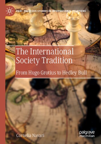 The International Society Tradition: From Hugo Grotius to Hedley Bull (Palgrave Studies in International Relations)