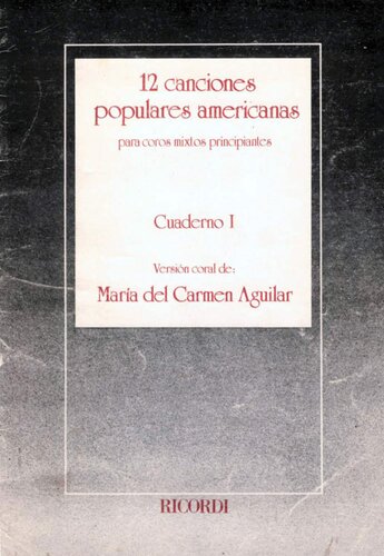12 canciones populares americanas, para coros mixtos y principiantes.
