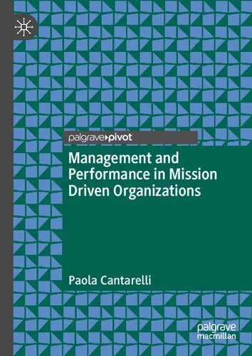 Management and Performance in Mission Driven Organizations: Enhancing Performance Through Micro-Level Behaviours (Governance and Public Management)
