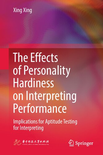 The Effects of Personality Hardiness on Interpreting Performance: Implications for Aptitude Testing for Interpreting