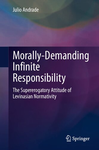 Morally-Demanding Infinite Responsibility: The Supererogatory Attitude of Levinasian Normativity