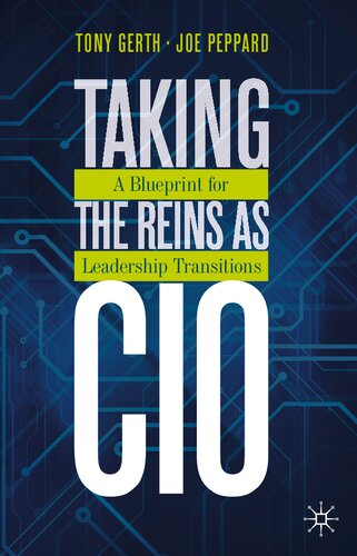 Taking the Reins as CIO: A Blueprint for Leadership Transitions