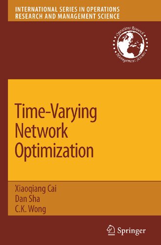 Time-Varying Network Optimization (International Series in Operations Research & Management Science, 103)