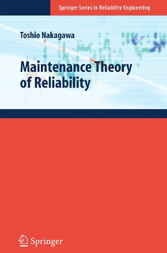 Maintenance Theory of Reliability (Springer Series in Reliability Engineering)