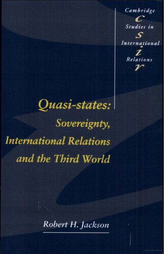 Quasi-States: Sovereignty, International Relations and the Third World