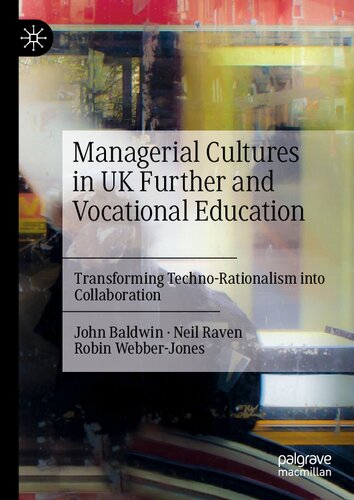 Managerial Cultures in UK Further and Vocational Education: Transforming Techno-Rationalism into Collaboration