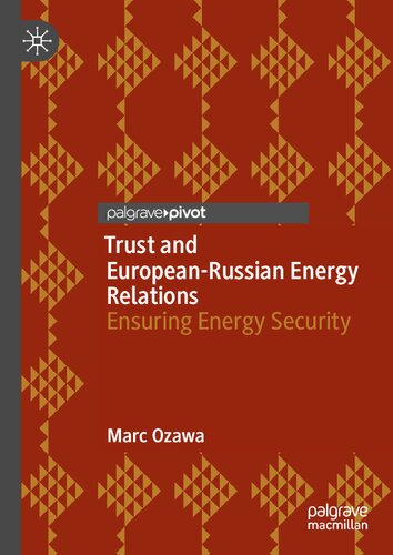 Trust and European-Russian Energy Relations: Ensuring Energy Security