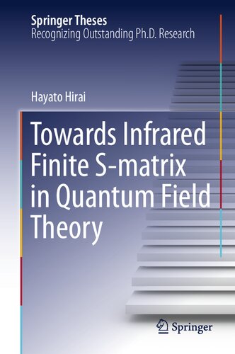 Towards Infrared Finite S-matrix in Quantum Field Theory (Springer Theses)
