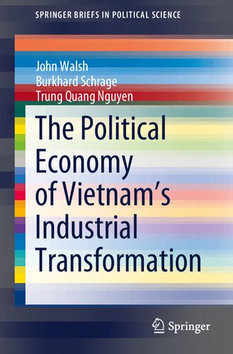 The Political Economy of Vietnam’s Industrial Transformation (SpringerBriefs in Political Science)