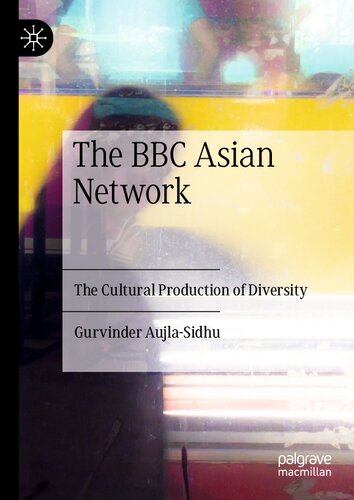 The BBC Asian Network: The Cultural Production of Diversity