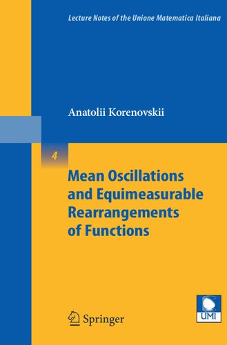 Mean Oscillations and Equimeasurable Rearrangements of Functions (Lecture Notes of the Unione Matematica Italiana, 4)