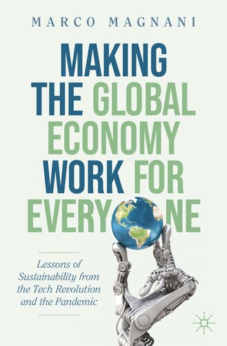Making the Global Economy Work for Everyone: Lessons of Sustainability from the Tech Revolution and the Pandemic