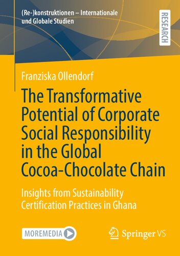 The Transformative Potential of Corporate Social Responsibility in the Global Cocoa-Chocolate Chain: Insights from Sustainability Certification ... - Internationale und Globale Studien)