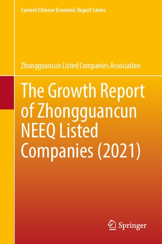 The Growth Report of Zhongguancun NEEQ Listed Companies (2021) (Current Chinese Economic Report Series)