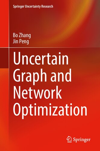 Uncertain Graph and Network Optimization (Springer Uncertainty Research)